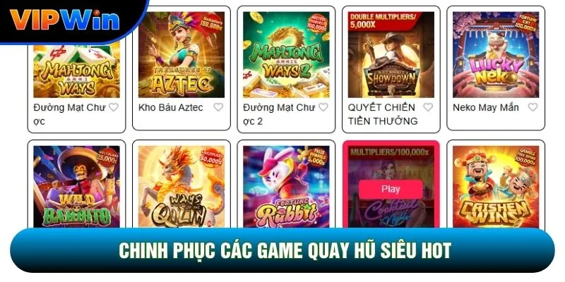 VIPWIN 🎖️ Trang Chủ vipwin.com Hỗ Trợ Đăng Ký & Tải App 6 Chinh phục các game quay hũ siêu hot tại Vipwin